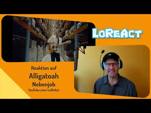 🚚  📦📦📦 Alligatoah - Nebenjob - Reaktion | LoReAct reagiert | Protestsong