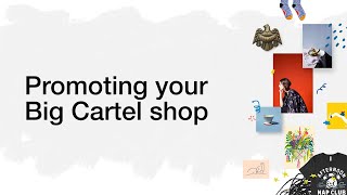 Promoting Your Big Cartel Shop
