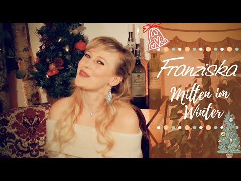 Franziska - Mitten im Winter (Offizielles Weihnachtsvideo)