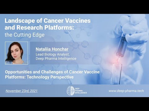 Landscape of Cancer Vaccines and Research Platforms: the Cutting Edge - Nataliia Honchar
