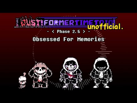 Dust! Former Time Trio - Phase 2.5: Obsessed For Memories