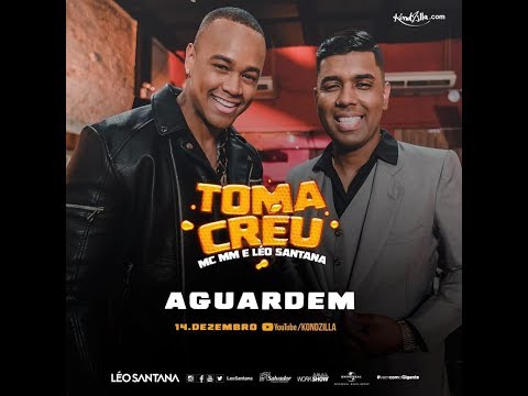 Toma Créu - MC Mm e Léo Santana