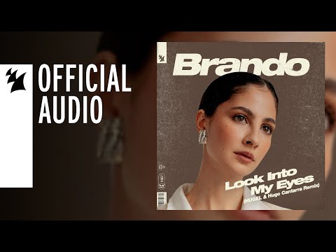 Brando - Look Into My Eyes (HUGEL & Hugo Cantarra Remix)
