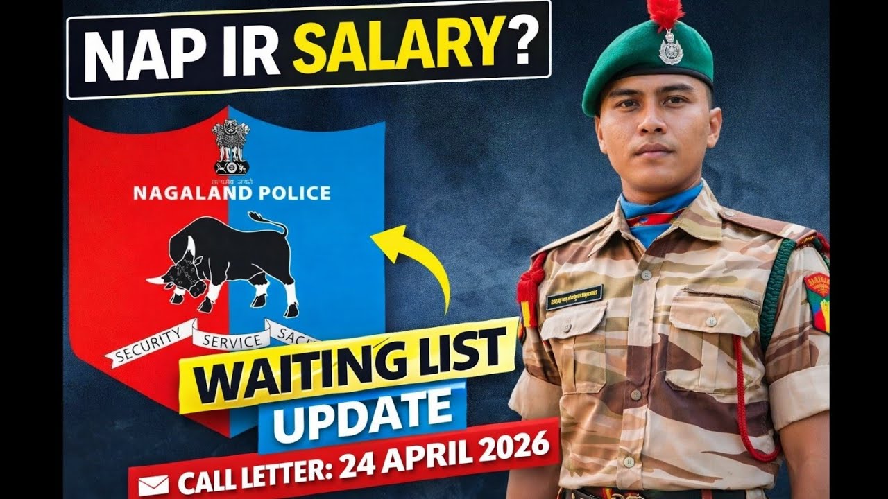 NAP IR Latest Update 2026 🚨 Salary, Waiting List Rule & Calling Letter Date (24 April)