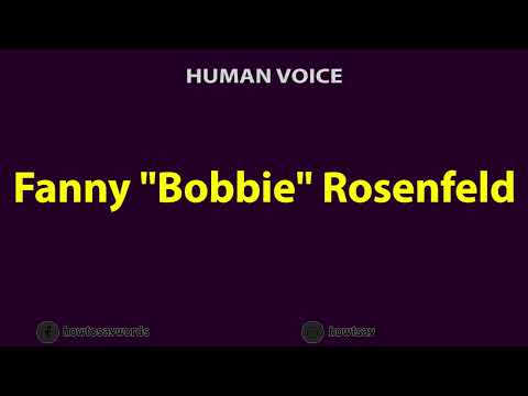 How to Pronounce Fanny Bobbie Rosenfeld