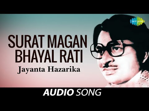 Surat Magan Bhayal Rati | Assamese Song | Jayanta Hazarika