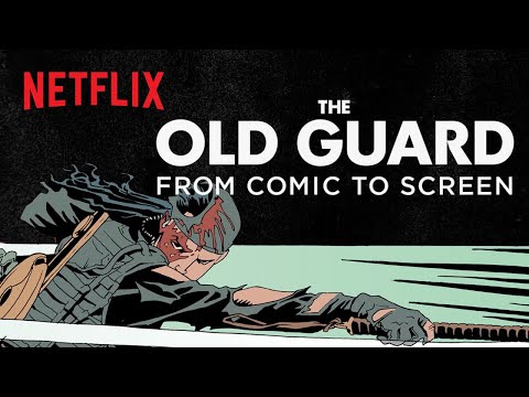 The Old Guard | From Comics to Screen | Netflix