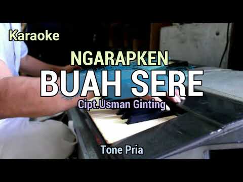NGARAPKEN BUAH SERE Tone Pria _ Karaoke Lagu Karo @Mari Rende