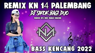 Download lagu REMIX KN 14 SIKOK BAGI DUO X KIDUNG WAHYU KOLOSEBO || BASS KENCANG 2022 mp3