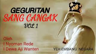 Download lagu Geguritan Sang Cangak Vol 1. Oleh I Nyoman Rede dan I Dewa Aji Wanten. Yeh Embang Negara. mp3