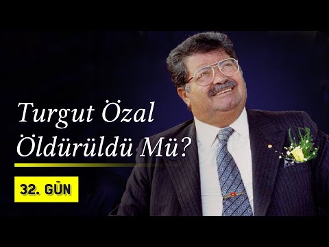 Turgut Özal Öldü Mü, Öldürüldü Mü?