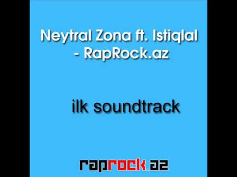 Neytral Zona ft Istiqlal - Raprock.az (soundtrack)