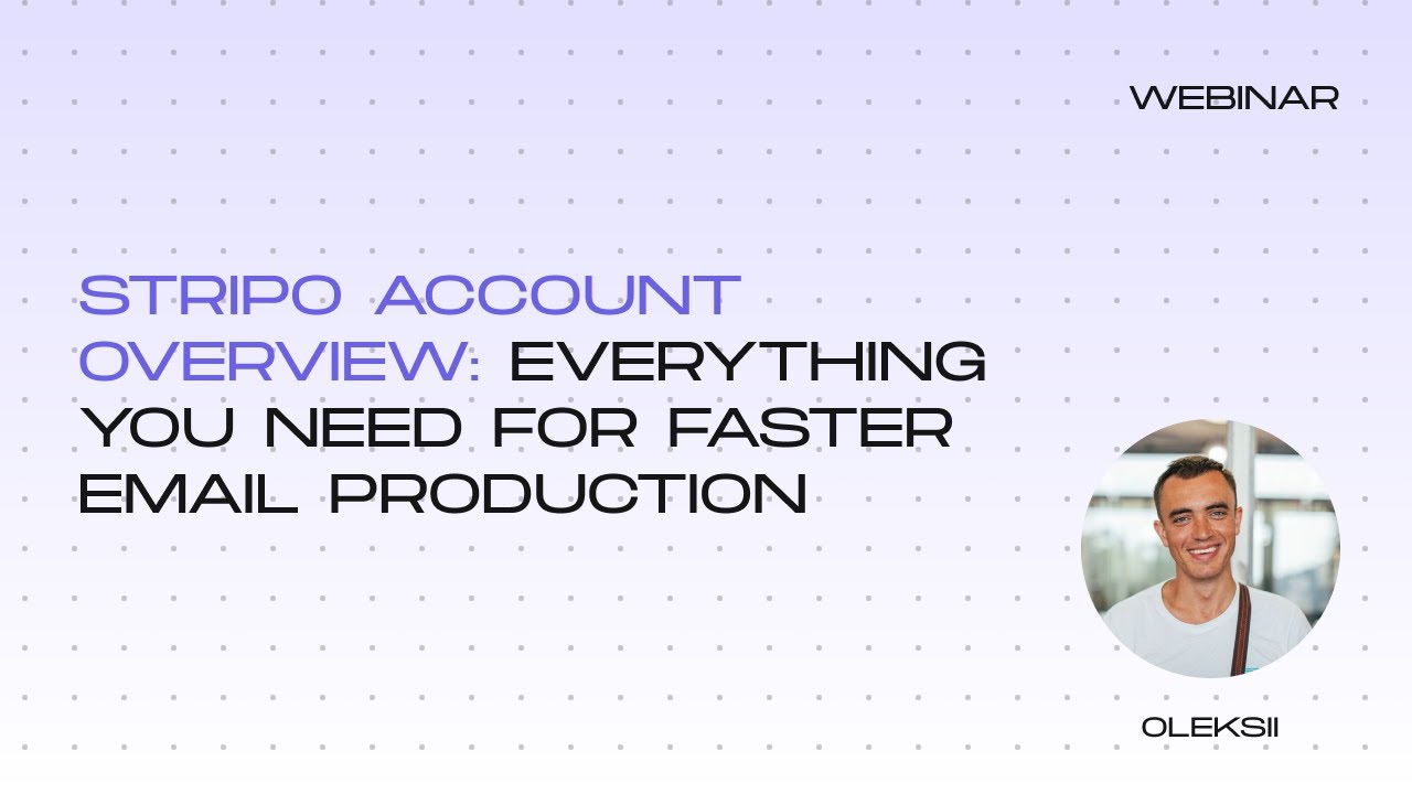 Stripo account overview: Everything you need for faster email production