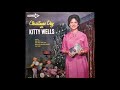 Kitty Wells - **TRIBUTE** - Ole Kris Kringle [1962].