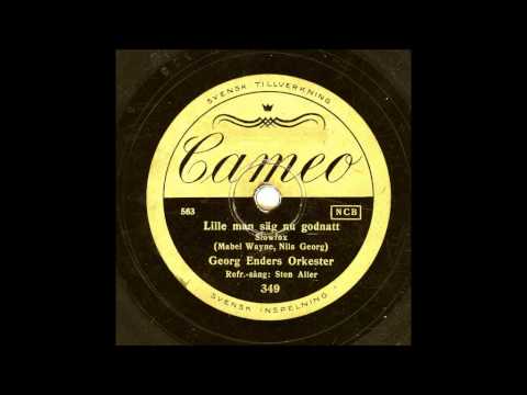 GEORG ENDERS ORKESTER REFRÄNG STEN ALLER - LILLE MAN SÄG NU GODNATT