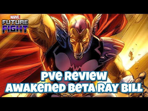 [PVE REVIEW] AWAKENED BETA RAY BILL | MARVEL FUTURE FIGHT