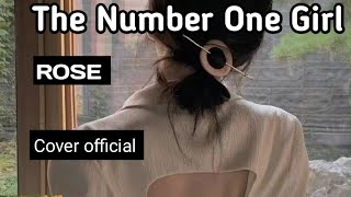Rose ||number one girl (cover) soso