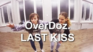OverDoz. - Last Kiss | Elza Funta Choreography