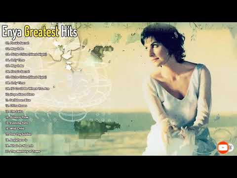 The Very Best Of ENYA - ENYA Greatest Hits Full Album 2021