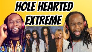 EXTREME Hole Hearted REACTION - These guys are so talented! First time hearing