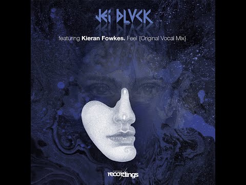 JEI BLVCK featuring Kieran Fowkes   Feel {Original Vocal Mix} Stripped Recordings - Official Video