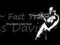 Miles Davis ~ Fast Track (Live)