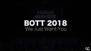 We Just Want You // BOTT 2018
