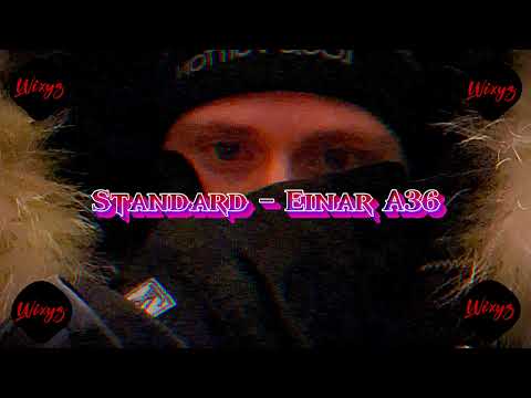 Standard - Einár x A36