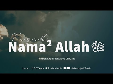 Fiqih Asma'ul Husna #160: An-Nur *2