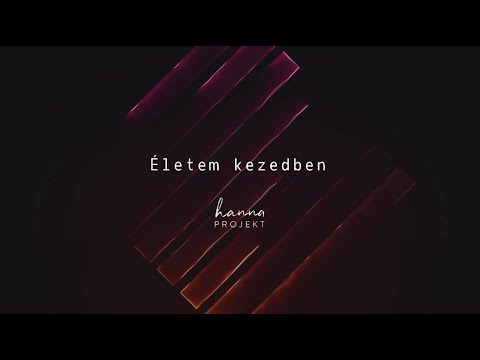 Hanna Projekt - Életem kezedben (official lyrics video)