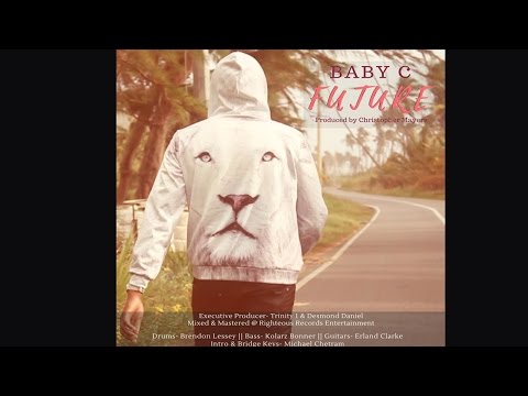 Baby C Muzic || Future (Official Video)