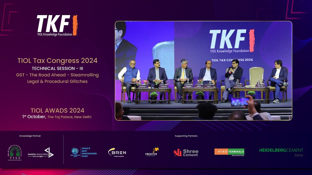 TIOL Tax Congress 2024 - Technical Session III - GST - The Road Ahead