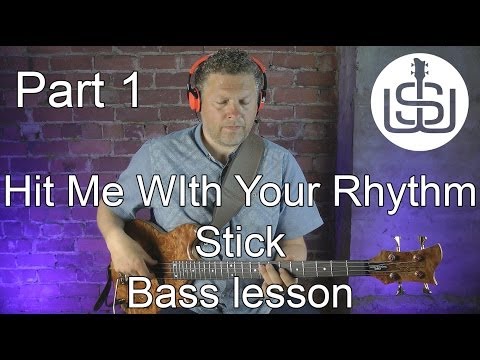 Hit Me With Your Rhythm Stick bass lesson Part 1