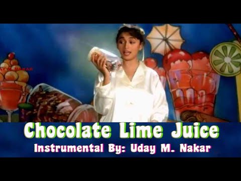 CHOCOLATE LIME JUICE(INSTRUMENTAL) BY: UDAY M. NAKAR