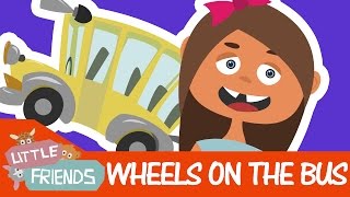 Wheels on The Bus Go Round And Round | Famous Nursery Rhymes | Little Friends TV