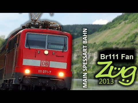 Br111 Fan & Zug2013 [Doku]: Main-Spessart Bahn Teil 1 Geschichte, Zukunft, Zugverkehr