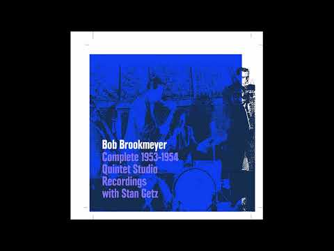 Bob Brookmeyer Quintet (1954) With Stan Getz