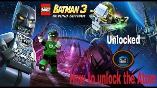 LEGO® Batman™ 3: How to unlock the Atom