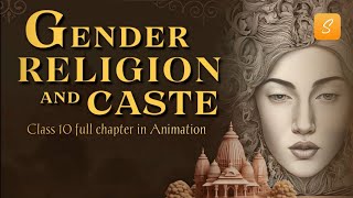 Gender Religion and Caste class 10 cbse full chapter (Animation) | Class 10 Civics Chapter 3 | CBSE