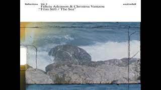 Felicia Atkinson, Christina Vantzou - Film Still / The Sea