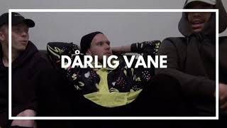 Dårlig Vane - Gikk i Bakken [BASS BOOST]