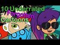 10 Underrated Cartoons Ft TwistedDanns OhYeahCory