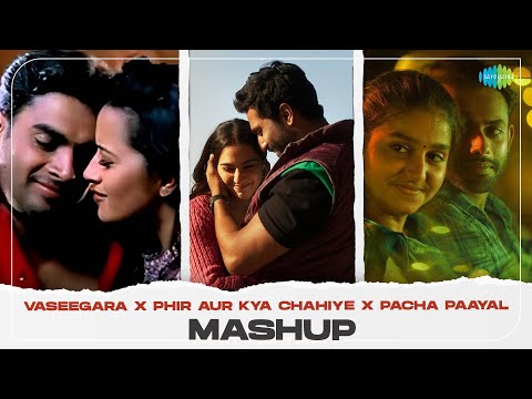 Vaseegara X Phir Aur Kya Chahiye X Pacha Paayal - Mashup | Minnalae | Heart Killer Beats