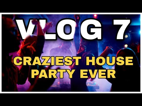 CRAZIEST HOUSE PARTY EVER