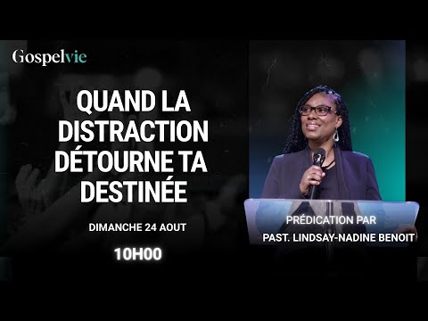 Quand la distraction détourne ta destinée | Past. Lindsay-Nadine Benoit