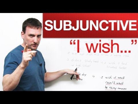 English Grammar - "I wish..." - Subjunctive