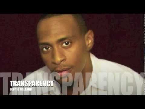 Cedric Ballards' Real "Transparency" Single