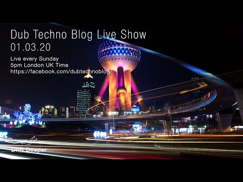 Dub Techno Blog Show 153 - 01.03.20