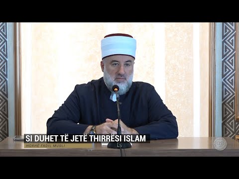 Kështu na mëson feja | 17. Si duhet të jetë thirrësi Islam? - Fadil Musliu