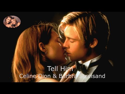 Tell Him  - Celine Dion  & Barbra Streisand (Brad Pitt) - Lyrics and Traduzione in Italiano